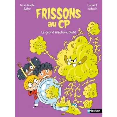 Image de Frissons au CP Le grand méchant blob ! Lune Bleue Dès 6 ans
