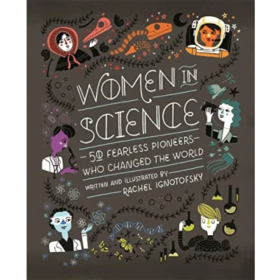Image de Women in Science: 50 Fearless Pioneers Who Changed the World
