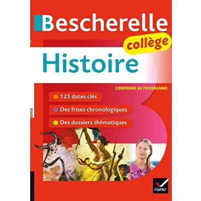 Image de Bescherelle collège Histoire (6e, 5e, 4e, 3e): tout le programme d&#039;histoire au Livre d’occasion Correct