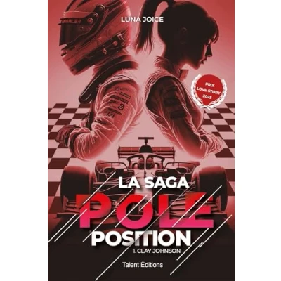 Image de la Saga Pole position Tome 1 Clay Johnson, une romance enemies to lovers dans le monde de F1 (Grand format)