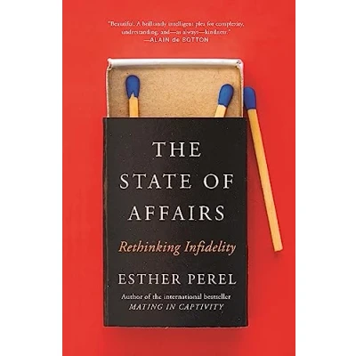 Image de The State Of Affairs: Rethinking Infidelity a book for anyone who has ever loved