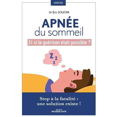 Image de Apnée du sommeil, et si la guérison était possible ?: Stop à fatalité, une solution existe !