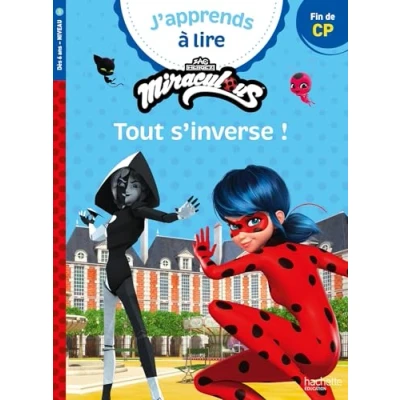 Image de Miraculous Première lecture CP niveau 3 Tout s&#039;inverse ! (Broché)
