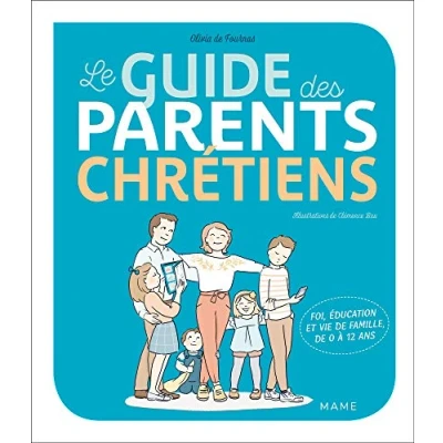 Image de Le guide des parents chrétiens De 0 à 12 ans