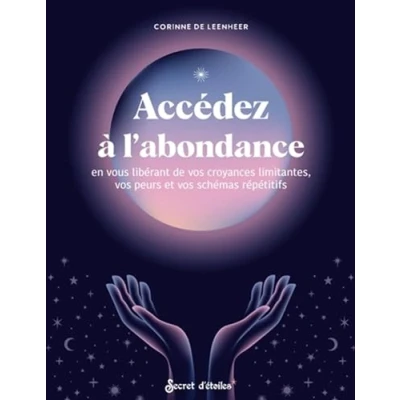 Image de Accédez à l&#039;abondance en vous libérant de vos croyances limitantes, peurs et schémas répétit