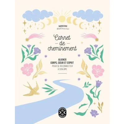 Image de Carnet de cheminement: Aligner corps, coeur et esprit pour se reconnecter à son âme