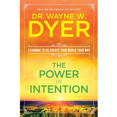 Image de The Power of Intention: Learning to Co create Your World Way