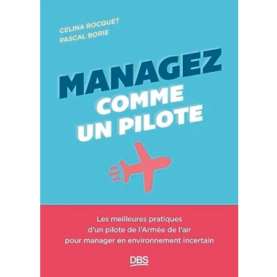 Image de Managez comme un pilote: Les meilleures pratiques d’un pilote de l’Armée l’air pour manager en environnement incertain