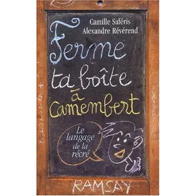 Image de Ferme ta boîte à camembert !: Le langage des cancres Livre d’occasion Très bon