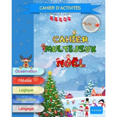 Image de Cahier multijeux spécial Noël pour les 4 à 6 ans Cherche et Trouve, Labyrinthes, Jeux des différences, Algorithmes, Exercices Apprendre écrire compter plus encore Contenu en couleur