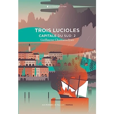 Image de Capitale du Sud T2 : Trois lucioles, tome 2: Cycle de la Tour garde Livre d’occasion Correct