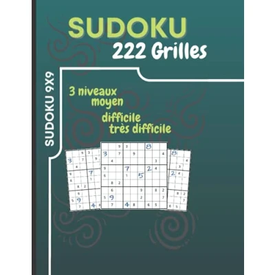 Image de SUDOKU 222 GRILLES: 3 Niveaux : Moyen, Difficile, Très Solutions incluses...