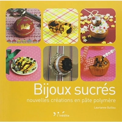 Image de Bijoux sucres (tome 2): Nouvelles créations pâte polymère Livre d’occasion Correct