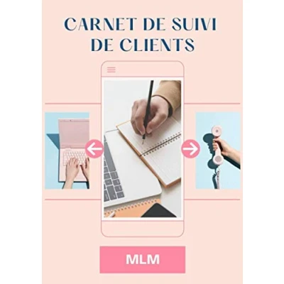 Image de Carnet de suivi clients MLM: Cahier pour marketeurs réseau à compléter 50 doubles pages suivre ses MLM format A4 rétention