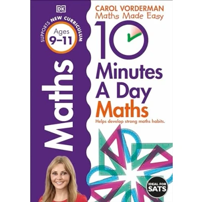 Image de 10 Minutes A Day Maths, Ages 9 11 (Key Stage 2): Supports the National Curriculum, Helps Develop Strong Maths Skills