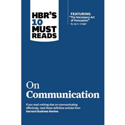 Image de HBR&#039;s 10 Must Reads on Communication (with featured article &quot;The Necessary Art of Persuasion,&quot; by Jay A. Conger).