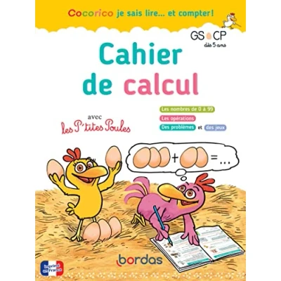 Image de Cocorico je sais lire... et compter ! Cahier de calcul avec les P&#039;tites Poules GS CP (Broché)