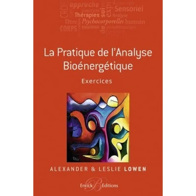 Image de La pratique de l&#039;analyse bioénergétique: Exercices Livre d’occasion Très bon