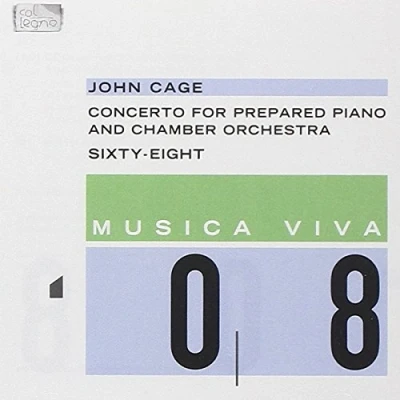 Image de John Cage : Concerto for Prepared Piano and Chamber Orchestra, Sixty Eight