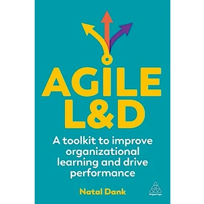 Image de Agile L&amp;D: A Toolkit to Improve Organizational Learning and Drive Performance