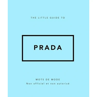 Image de THE LITTLE GUIDE TO PRADA, version française (Relié)