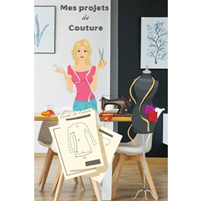 Image de MES PROJETS de Couture Carnet couture: Votre pour regroupez tous les détails vos projets, créations couture, notez ... notes, format 15,24 x 22,86 103 pages