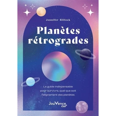 Image de planètes rétrogrades : Le guide indispensable pour survivre, quel que soit l&#039;alignement des (Broché)