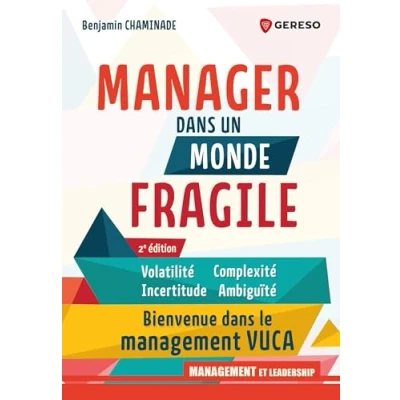 Image de Manager dans un monde fragile: Volatilité, incertitude, complexité, ambiguïté : bienvenue le management VUCA