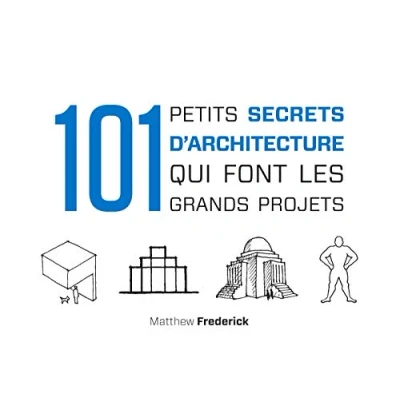 Image de 101 petits secrets d&#039;architecture qui font les grands projets Livre d’occasion Bon