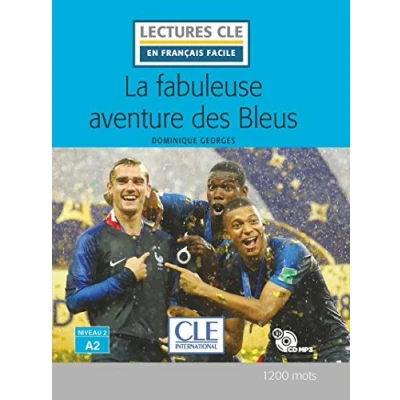 Image de La fabuleuse aventure des Bleus Niveau 2/A2 Lecture CLE en français facile Livre + CD