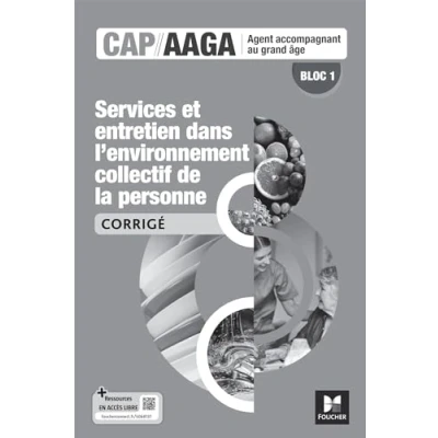 Image de Bloc 1 Services et entretien dans l&#039;env. collectif de la personne CAP AAGA Ed. 2024 corrigé