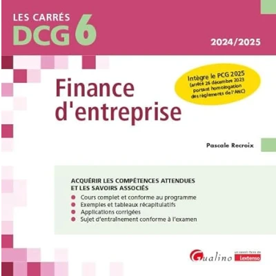 Image de DCG 6 Finance d&#039;entreprise: Intègre le PCG 2025 (arrêté 26 décembre 2023 portant homologation des règlements de l&#039;ANC)