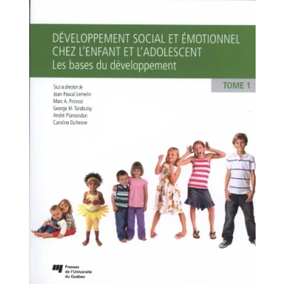Image de DEVELOPPEMENT SOCIAL ET EMOTIONNEL CHEZ L&#039;ENFANT L&#039;ADO.T1