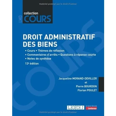 Image de Droit administratif des biens: Cours Thèmes de réflexion Commentaires d&#039;arrêts Questions à réponse courte Notes synthèse