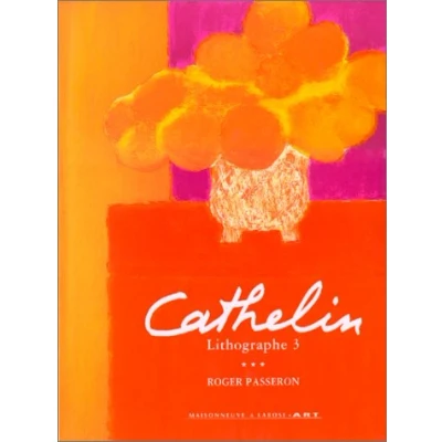 Image de Cathelin Lithographe 1990 1998. Oeuvre Lithographiee 1957 1998 Livre d’occasion Correct