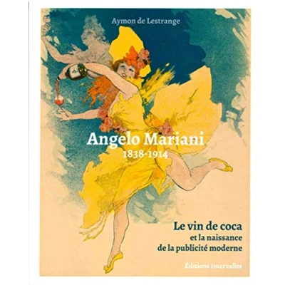 Image de Angelo Mariani,Le Vin de Coca et la Naissance La...: 1838 1914