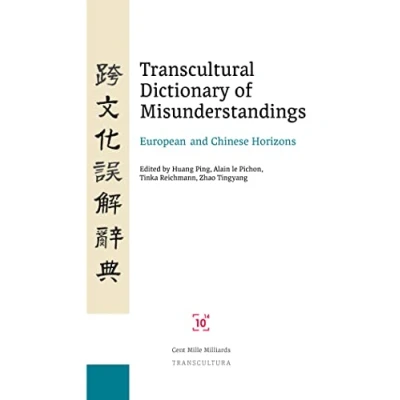 Image de Transcultural Dictionary of Misunderstandings: European and Chinese Horizons