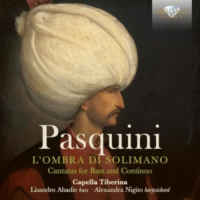 Image de Pasquini: l&#039;Ombra Di Solimano, Cantatas for Bass and Continuo