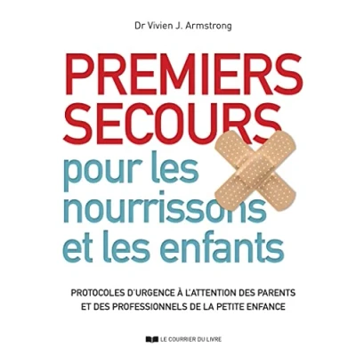 Image de Premiers secours pour les nourrissons et enfants Protocoles d&#039;urgence à l&#039;attention des parent Livre d’occasion Correct