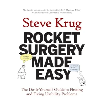Image de Rocket Surgery Made Easy: The Do it Yourself Guide to Finding and Fixing Usability Problems