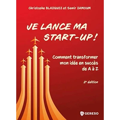 Image de Je lance ma start up !: Comment transformer mon idée en succès de A à Z