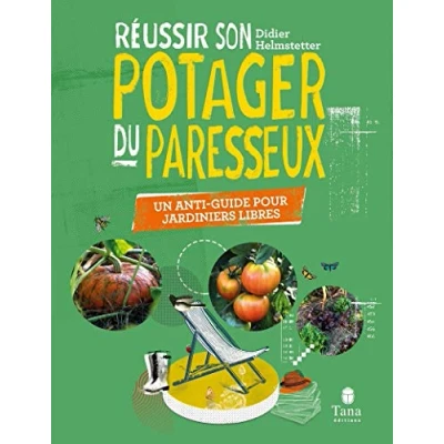 Image de Réussir son Potager du Paresseux un anti guide pour jardiniers libres. Respect vivant, conseils de permaculture tous l... Livre d’occasion