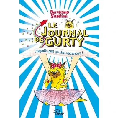 Image de Le Journal de Gurty J&#039;appelle pas ça des vacances T8 Livre d’occasion Correct