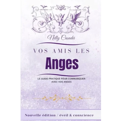 Image de vos Amis les Anges: Le Guide pratique pour communiquer avec anges