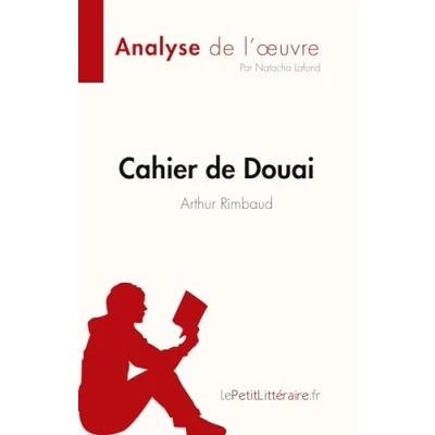 Image de Cahier de Douai Arthur Rimbaud (Fiche lecture): Analyse complète et résumé détaillé l&#039;oeuvre