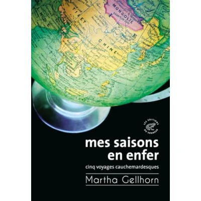 Image de Mes saisons en enfer Cinq voyages cauchemardesques