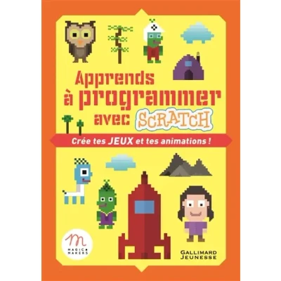 Image de Apprends à programmer avec Scratch: Crée tes jeux et animations ! Livre d’occasion Très bon