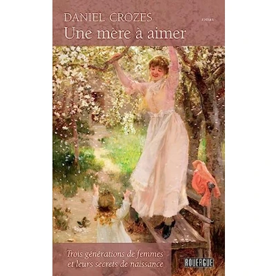 Image de Une mère à aimer Livre d’occasion Très bon