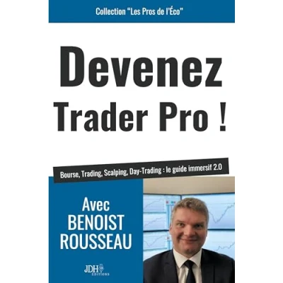 Image de Devenez trader pro !: Bourse, Trading, Scalping, Day Trading : le guide immersif 2.0 Livre d’occasion Correct