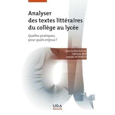 Image de Analyser des textes littéraires du collège au lycée: Quelles pratiques, pour quels enjeux ?